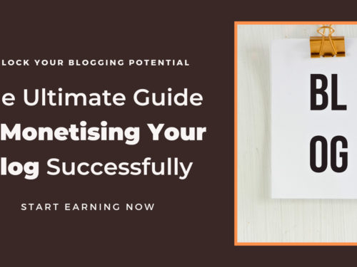 A Complete Guide On How To Monetise Your Blog