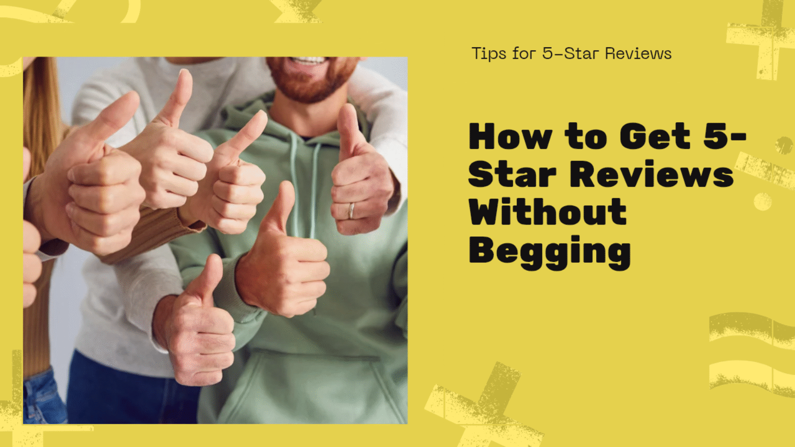 How to Get 5 Star Reviews Without Begging Customers