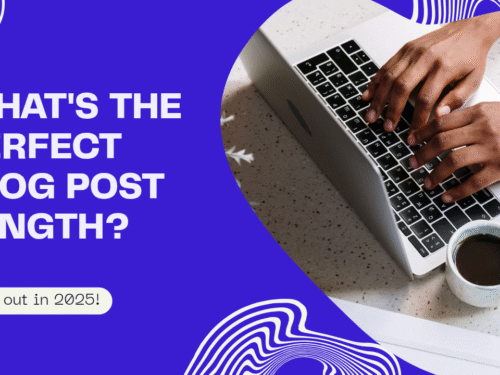 The Ideal Blog Post Length in 2025: What You Need to Know